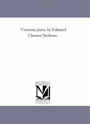 Victorian Poets, by Edmund Clarence Stedman. 142555248X Book Cover