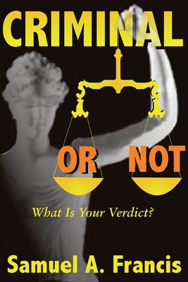 Criminal or Not: What is Your Verdict? 0865343586 Book Cover