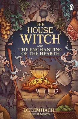The House Witch and the Enchanting of the Hearth 1405967110 Book Cover