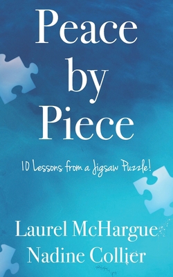Peace by Piece: 10 Lessons from a Jigsaw Puzzle! 1945837039 Book Cover