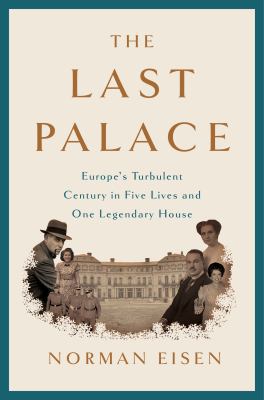 The Last Palace: Europe's Turbulent Century in ... 0451495780 Book Cover