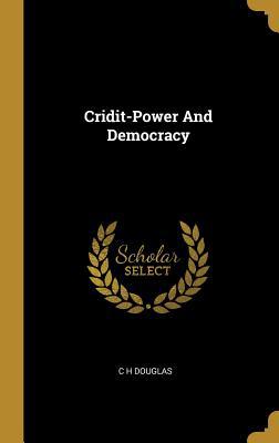 Cridit-Power And Democracy 101010084X Book Cover