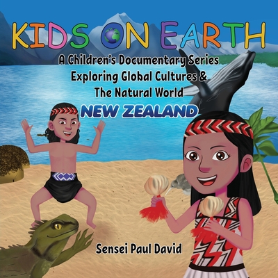 Kids On Earth: New Zealand 177848106X Book Cover