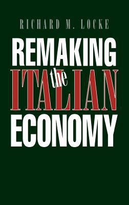 Remaking the Italian Economy 0801428912 Book Cover