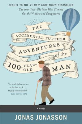 The Accidental Further Adventures of the Hundre... 0062838555 Book Cover