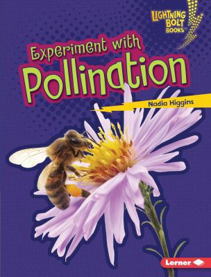 Experiment with Pollination 1467757349 Book Cover