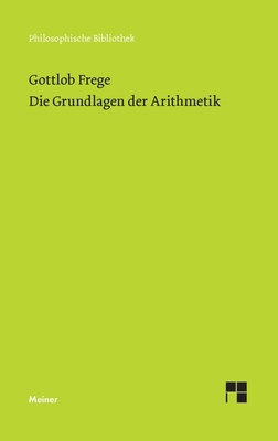 Die Grundlagen der Arithmetik: Eine logisch mat... [German] 3787350713 Book Cover