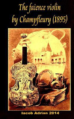 The faience violin by Champfleury (1895) 1548618446 Book Cover