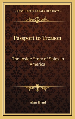 Passport to Treason: The Inside Story of Spies ... 1163374962 Book Cover