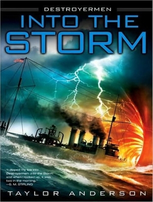 Destroyermen: Into the Storm 1400108063 Book Cover