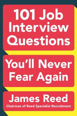 101 Job Interview Questions You'll Never Fear A... 0143129236 Book Cover