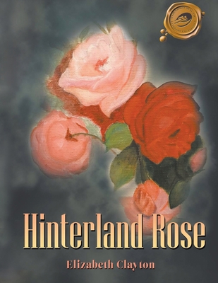 Hinterland Rose 1960362909 Book Cover