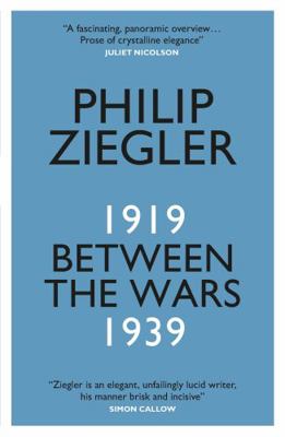 Between the Wars: 1919–1939 0857055232 Book Cover
