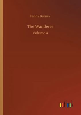 The Wanderer: Volume 4 3752329882 Book Cover