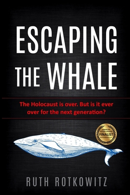 Escaping the Whale: The Holocaust is over. But ... 9493056414 Book Cover