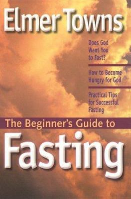 The Beginner's Guide to Fasting 0830733884 Book Cover
