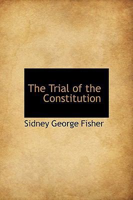The Trial of the Constitution 1116257114 Book Cover