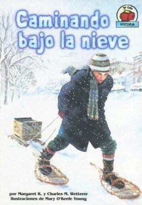 Caminando Bajo La Nieve/The Snow Walker (Yo Sol... [Spanish] 0822577895 Book Cover