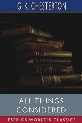 All Things Considered (Esprios Classics) B0BLR3KSNV Book Cover