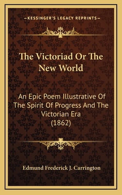 The Victoriad Or The New World: An Epic Poem Il... 1165718545 Book Cover