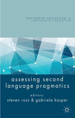 Assessing Second Language Pragmatics 1137352132 Book Cover