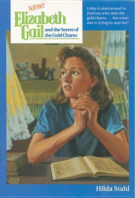 The Secret of the Gold Charm (Elizabeth Gail Se... 0842308172 Book Cover