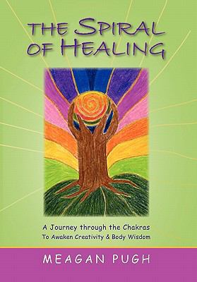 THE SPIRAL oF HEALING 1456834606 Book Cover