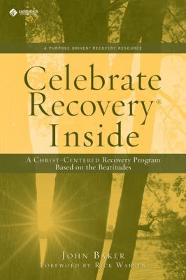 Celebrate Recovery Inside: A CHRIST-CENTERED RE... 0310602793 Book Cover