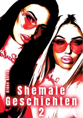 Shemale Geschichten 2 [German] 3384037634 Book Cover