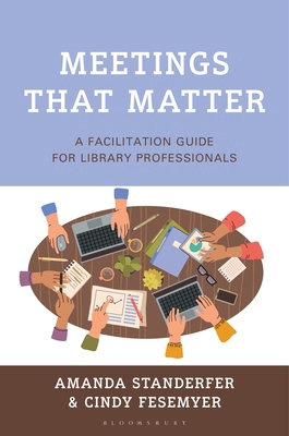 Meetings That Matter: A Facilitation Guide for ... B0GZ5S1MYW Book Cover