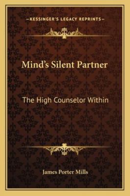 Mind's Silent Partner: The High Counselor Within 116292683X Book Cover