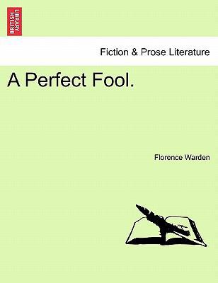 A Perfect Fool. 1241186235 Book Cover