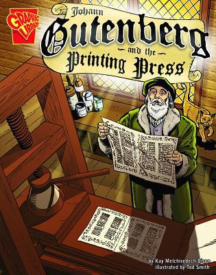 Johann Gutenberg and the Printing Press 0736864822 Book Cover