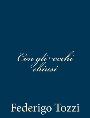 Con gli occhi chiusi [Italian] 1481921398 Book Cover