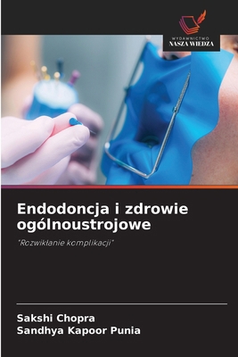 Endodoncja i zdrowie ogólnoustrojowe [Polish] 6202741325 Book Cover