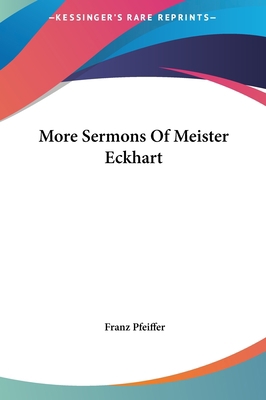 More Sermons Of Meister Eckhart 1161599142 Book Cover