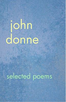 John Donne: Selected Poems 1602612951 Book Cover