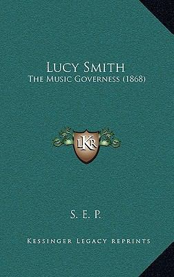 Lucy Smith: The Music Governess (1868) 1167068351 Book Cover