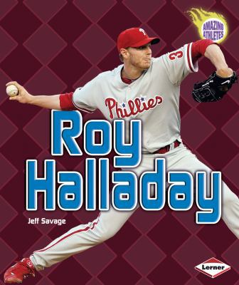 Roy Halladay 076137695X Book Cover