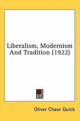 Liberalism, Modernism and Tradition (1922) 1436506158 Book Cover