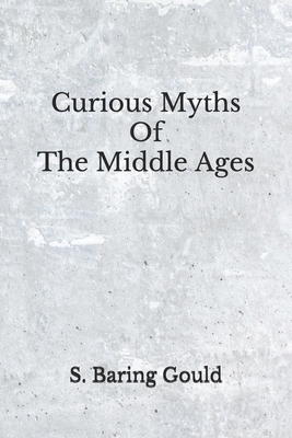 Curious Myths Of The Middle Ages: (Aberdeen Cla... B08F6X4J5M Book Cover