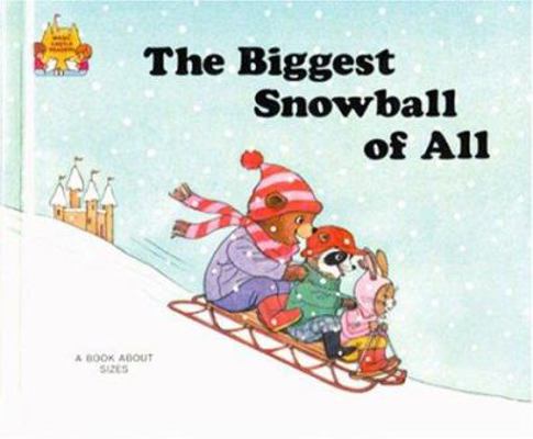 The Biggest Snowball of All 0895656825 Book Cover