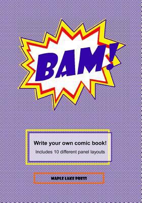 Bam!: Write your own comic book! 1539504522 Book Cover