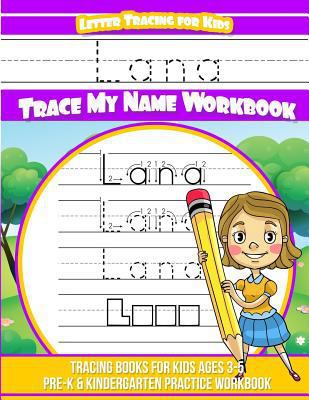Lana Letter Tracing for Kids Trace my Name Work... 1725759276 Book Cover