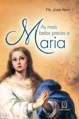 As mais belas preces a Maria [Portuguese] 8536904739 Book Cover