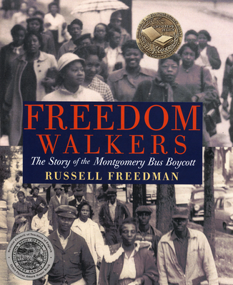 Freedom Walkers: The Story of the Montgomery Bu... 0823421953 Book Cover