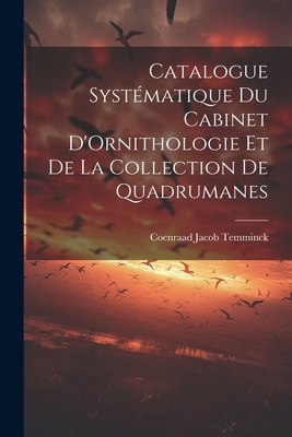 Catalogue Systématique du Cabinet D'Ornithologi... 1021997668 Book Cover