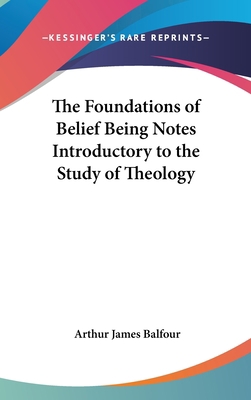 The Foundations of Belief Being Notes Introduct... 0548006490 Book Cover