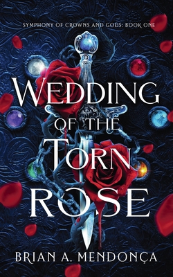 Wedding of the Torn Rose 1956918094 Book Cover