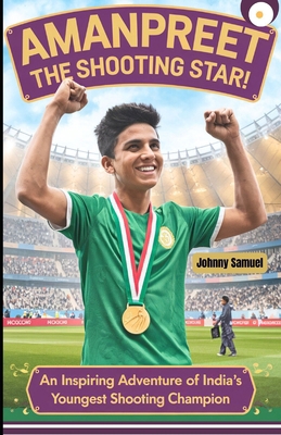 Amanpreet the Shooting Star!: An Inspiring Adve... B0DP4KQHM7 Book Cover